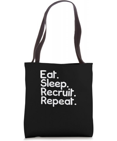 Human Resources Job Applications Eat Sleep Recruit Repeat Tote Bag $9.35 Totes