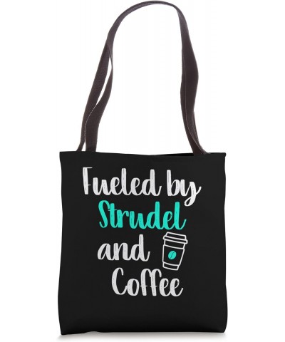 Fueled by Strudel and Coffee Food Baking Lovers Chef Tote Bag $12.24 Totes