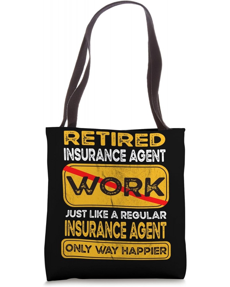 Retirement insurance agent like regular only happier Retired Tote Bag $13.20 Totes