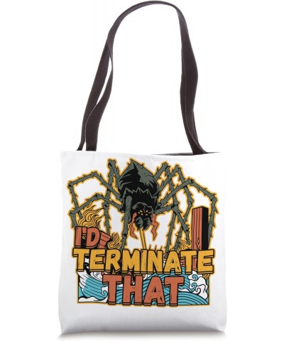 I'd Terminate That Pest Control Design for a Bug Killer Tote Bag $11.47 Totes