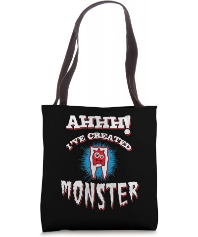 Ahhh I've created Monster - Funny dental Tote Bag $9.79 Totes