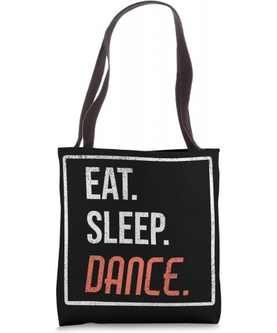 Eat Sleep Dance Dancers Dancing Day Graphic Tote Bag $11.52 Totes