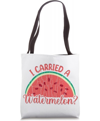 I Carried A Watermelon Funny Summer Fruit Lover Graphic Tote Bag $10.68 Totes