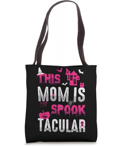 This Mom Is Spook Tacular Spooky Halloween Season Tote Bag $17.40 Totes