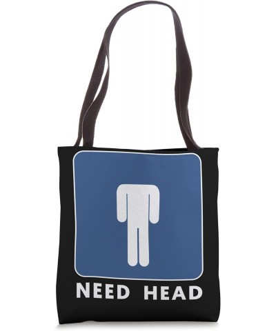 Need Head Human Sign Funny Ironic Message Quote Art Tote Bag $14.70 Totes