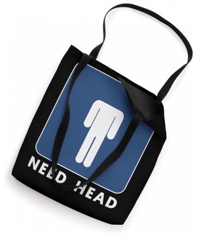 Need Head Human Sign Funny Ironic Message Quote Art Tote Bag $14.70 Totes