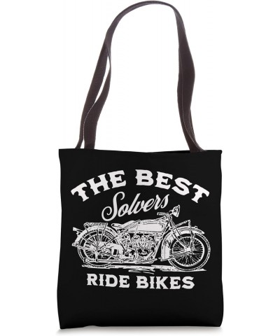 The Best Solvers Ride Bikes - Riding Beyond Limits Tote Bag $10.80 Totes