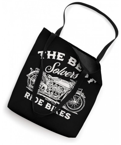 The Best Solvers Ride Bikes - Riding Beyond Limits Tote Bag $10.80 Totes