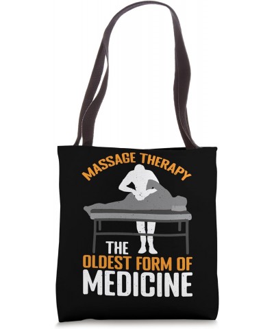 Massage Therapy, The Oldest Form Of Medicine |- Tote Bag $11.75 Totes