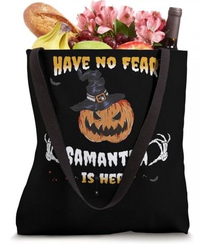 Have no Fear, Samantha is Here - Funny Samantha Halloween Tote Bag $10.10 Totes