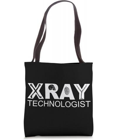 X-Ray Technologist X-Ray Tech Radiology Tech XRay Tech Tote Bag $11.88 Totes