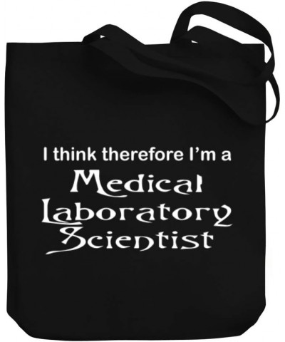 I think therefore I'm Medical Laboratory Scientist Canvas Tote Bag 10.5" x 16" x 4 $23.99 Totes