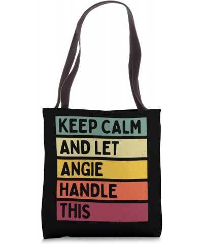 Keep Calm And Let Angie Handle This Funny Quote Retro Tote Bag $10.80 Totes