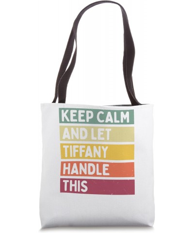 Keep Calm And Let Tiffany Handle This Funny Quote Retro Tote Bag $12.39 Totes