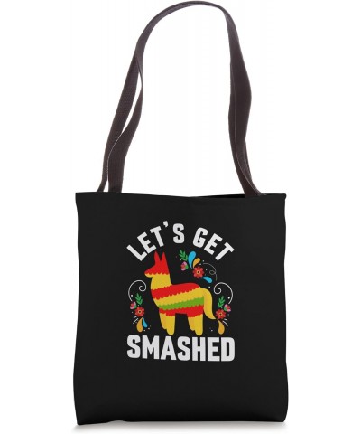 Cinco de Mayo love peace celebrate let's get smashed Tote Bag $14.00 Totes