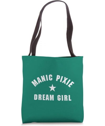 MANIC PIXIE DREAM GIRL Tote Bag $14.05 Totes