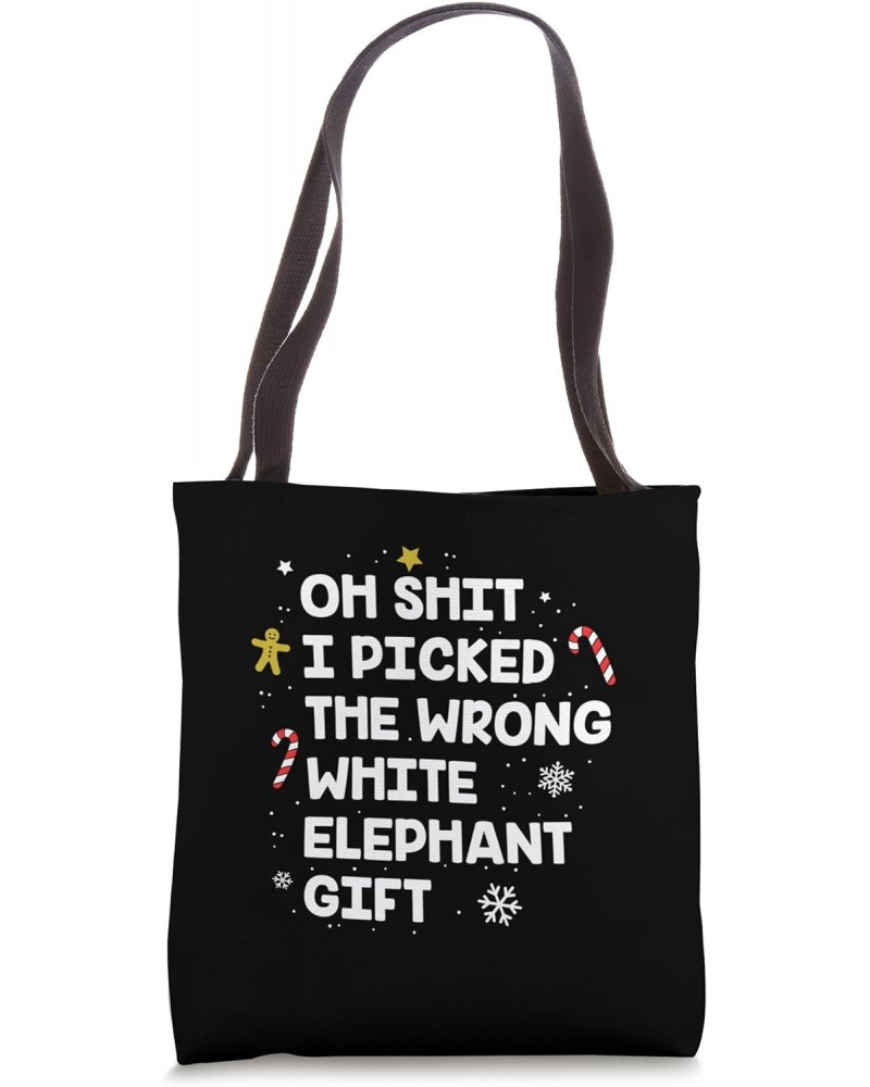 oh shit i picked the wrong white elephant gift Tote Bag $14.80 Totes