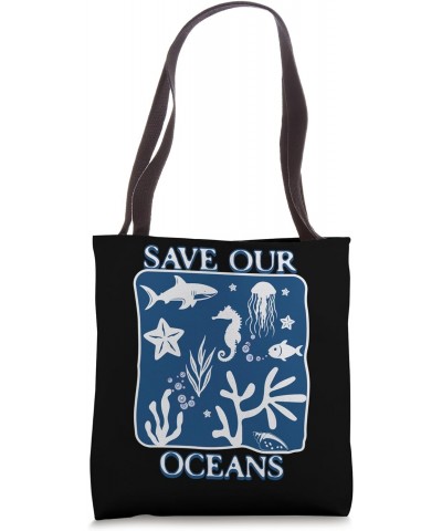 Save Our Oceans Environment & Sea Protection Nature Lover Tote Bag $11.25 Totes