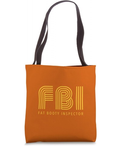 FAT BOOTY INSPECTOR / FBI Tote Bag $11.13 Totes