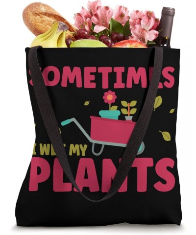 Funny Gardening Sometimes I Wet My Plants Gardener Tote Bag $16.80 Totes