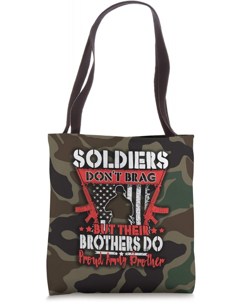 Soldiers Don't Brag Proud Army Brother US Military Sibling Tote Bag $13.19 Totes