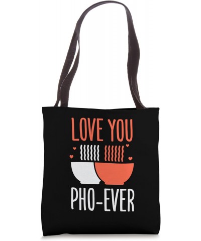 Love You Pho Ever Tote Bag $15.00 Totes