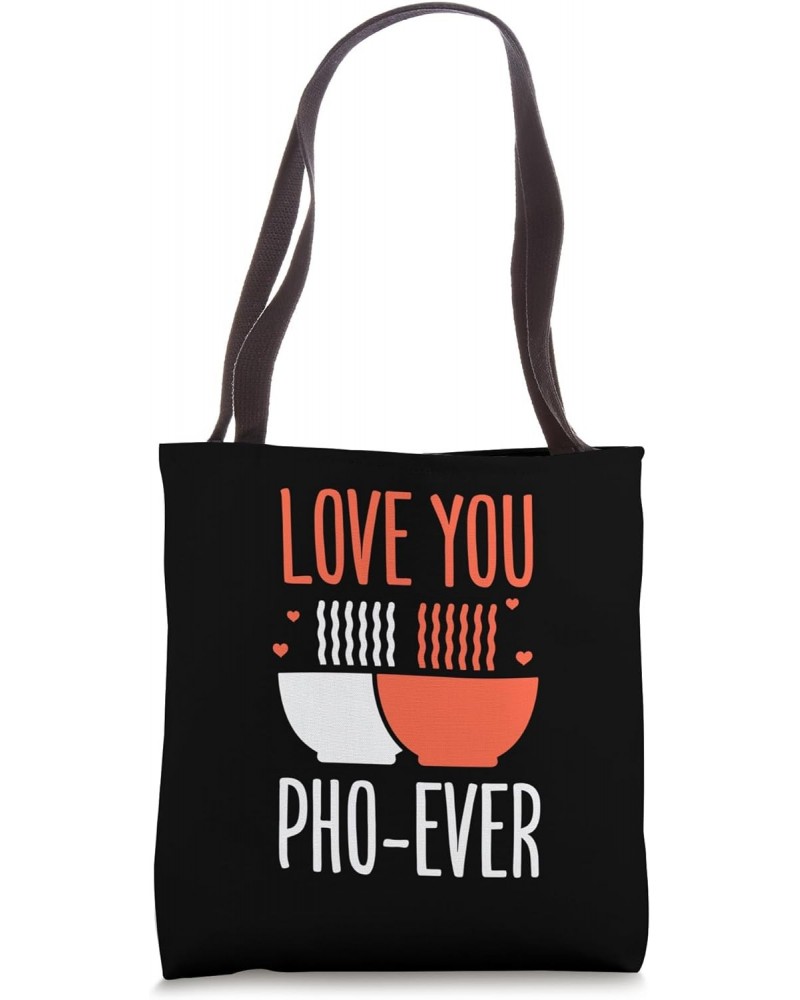 Love You Pho Ever Tote Bag $15.00 Totes