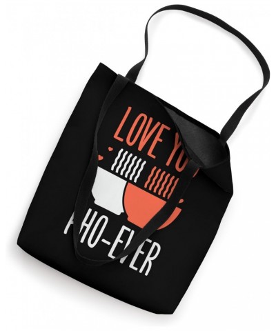 Love You Pho Ever Tote Bag $15.00 Totes